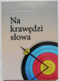 Na krawędzi słowa Stanisław Piechowicz poezja