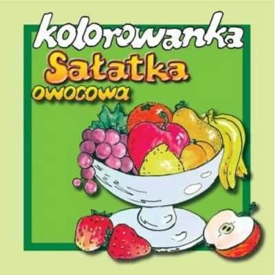 Sałatka owocowa - kolorowanka - Anna Rolińska