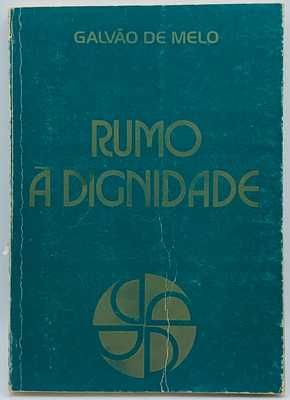Rumo à Dignidade - Galvão de Melo