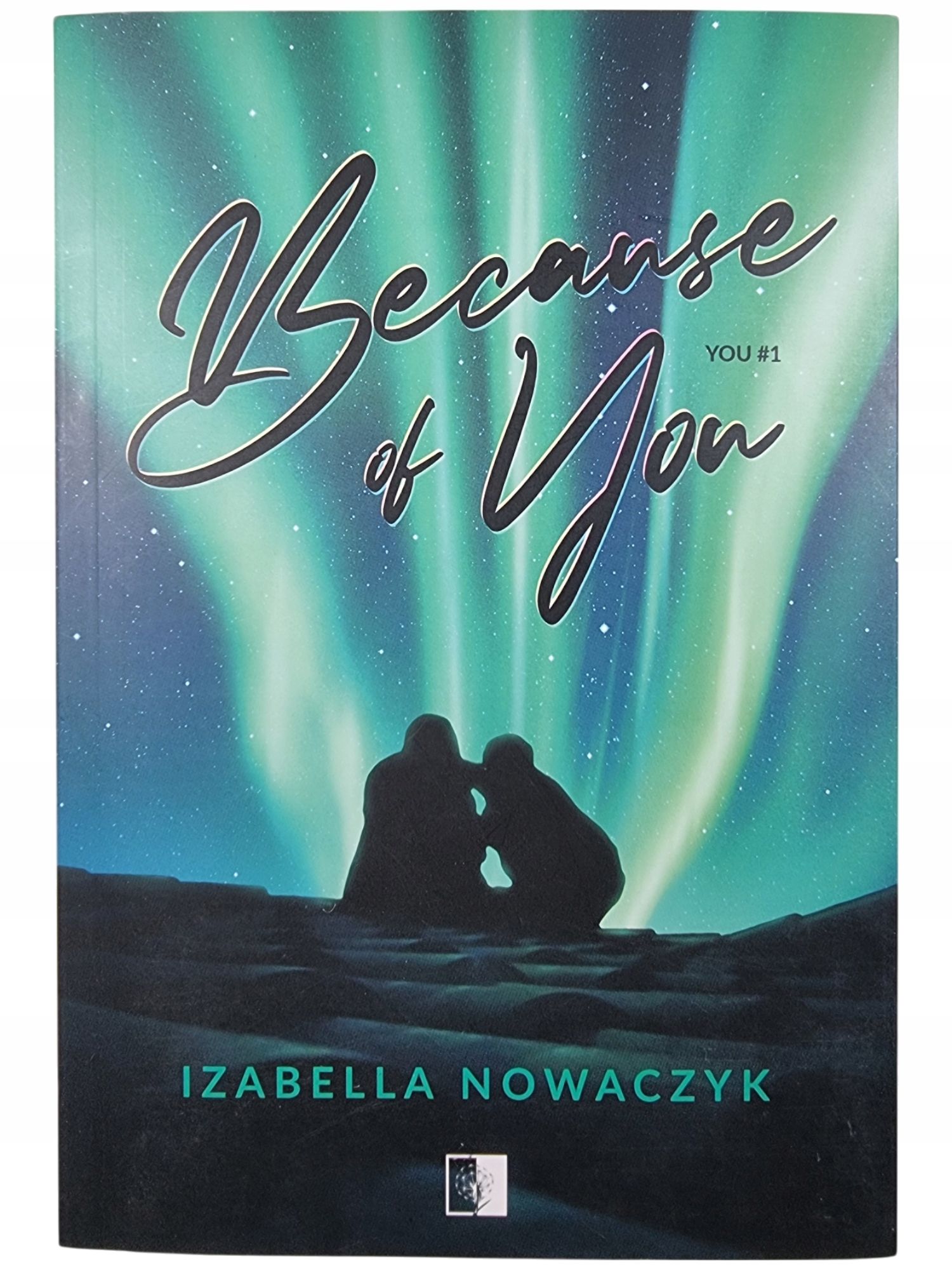 Because of You / Izabella Nowaczyk