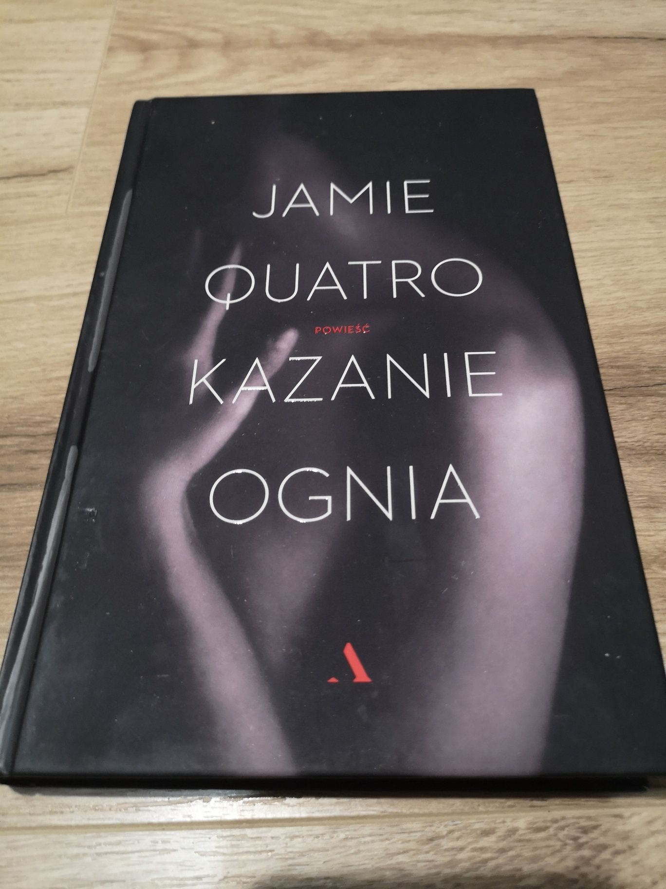 Kazanie ognia Jamie Quatro