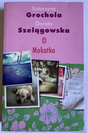 Makatka | Dorota Szelągowska, Katarzyna Grochola