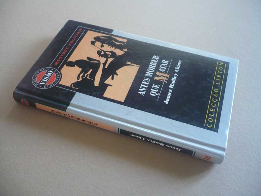 Antes morrer que matar (James Harley Chase)