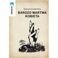 Bardzo martwa kobiece - Katarzyna Zwolska - Płusa