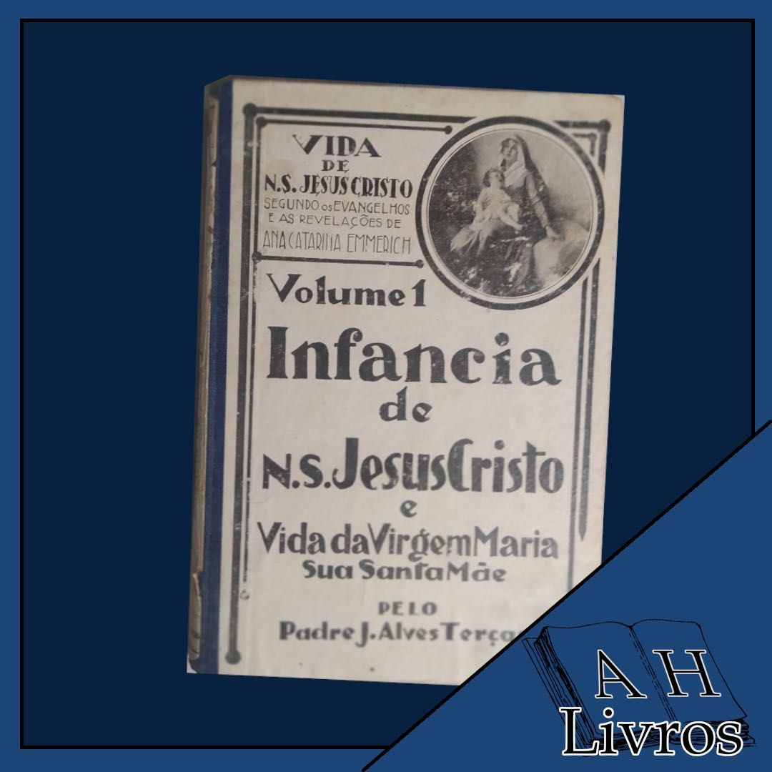 Infância de N. S. Jesus Cristo, Padre Alves Terças