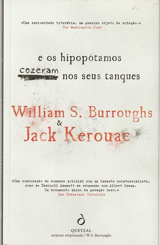 E os hipopótamos cozeram nos seus tanques-William Burroughs; Kerouac