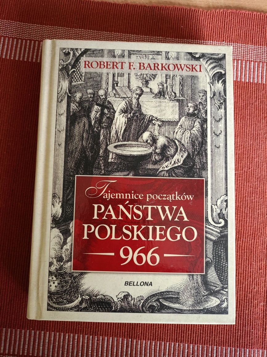 R. Barkowski Tajemnice początków państwa polskiego 966