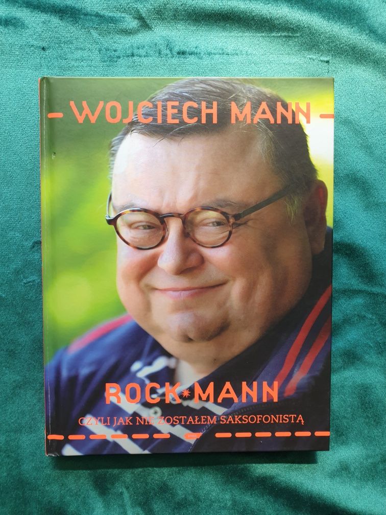 Rockmann, czyli jak nie zostałem saksofonistą | W. Mann