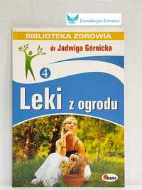 Leki z ogrodu - dr Jadwiga Górnicka - K8469