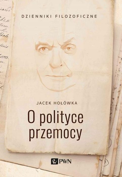 O Polityce Przemocy, Hołówka Jacek