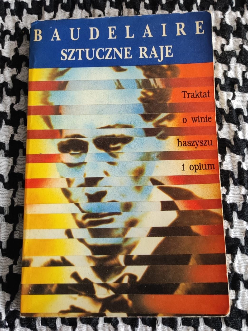 Charles Baudelaire- Sztuczne raje. Traktat o winie, haszyszu i opium (