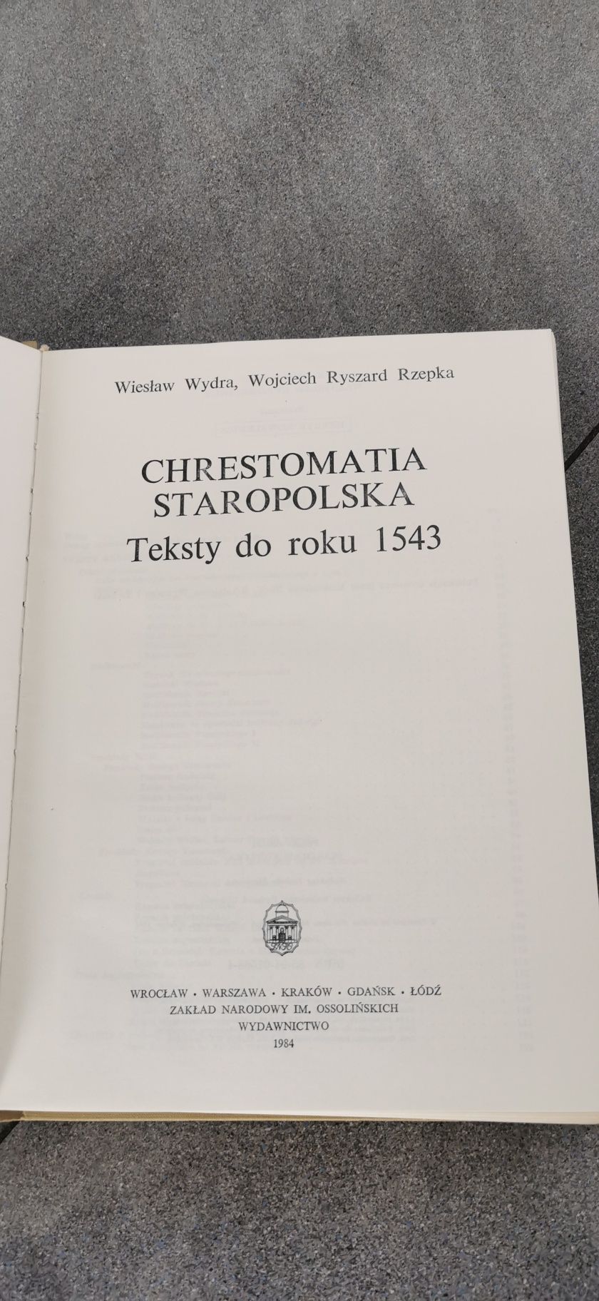 Chrestomatia staropolska. Ossolineum 
Teksty do roku 1543