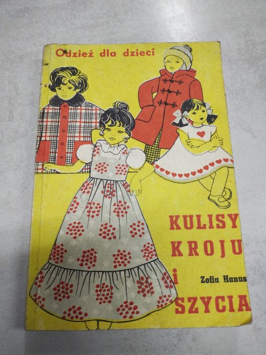 Odzież dla dzieci. Kulisy kroju i szycia. Zofia Hanus