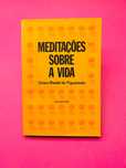 Meditações Sobre a Vida