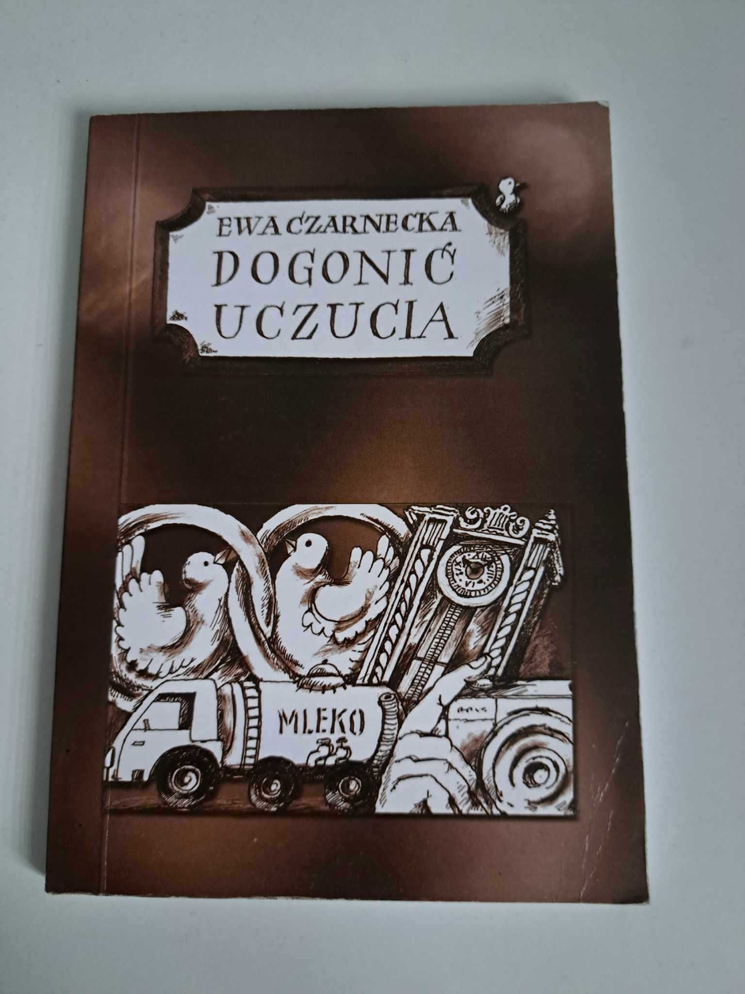 DOGONIĆ UCZUCIA Czarnecka Literatura piękna