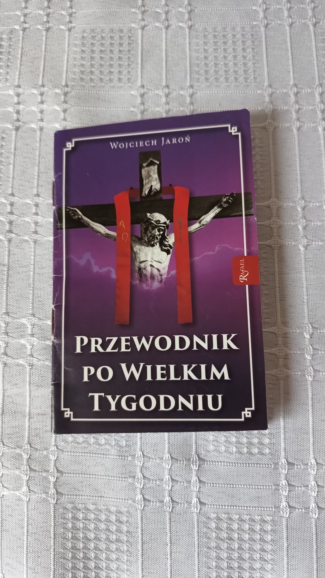 Przewodnik po Wielkim Tygodniu