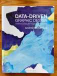 Data-driven Graphic Design: Creative Coding for Visual Communication