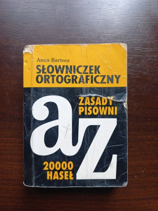 Słowniczek ortograficzny Zasady pisowni Anna Bartosz