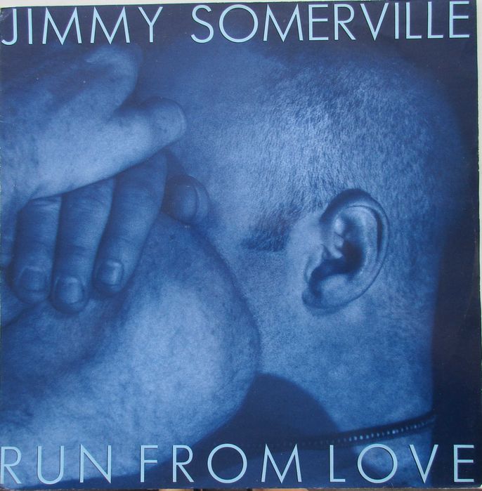 Jimmy Somerville - - - - - Run From Love - - - - - Maxi Single