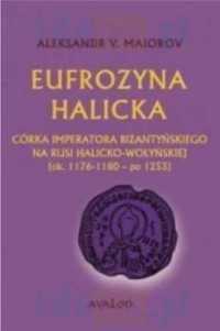 Eufrozyna Halicka Córka imperatora. - Juliusz Latkowski