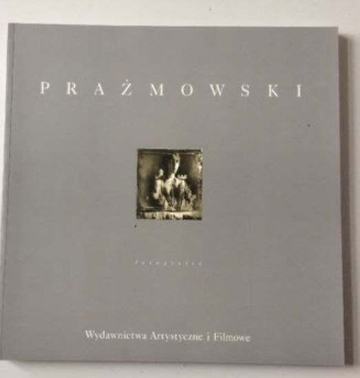 Prażmowski Wojciech. Fotografie z lat… Album