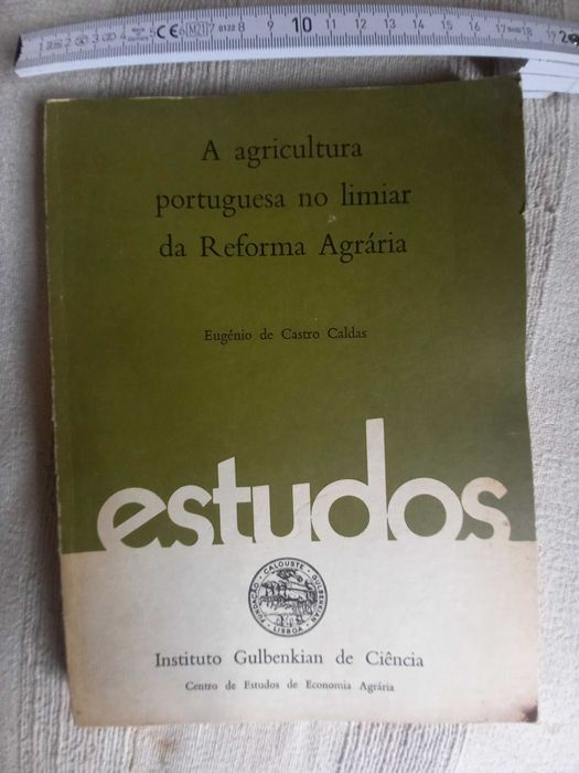 A Agricultura Portuguesa no Limiar da Reforma Agrária Castro Caldas