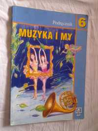 Muzyka i my , Klasa 6 , Podręcznik , Szkoła podstawowa