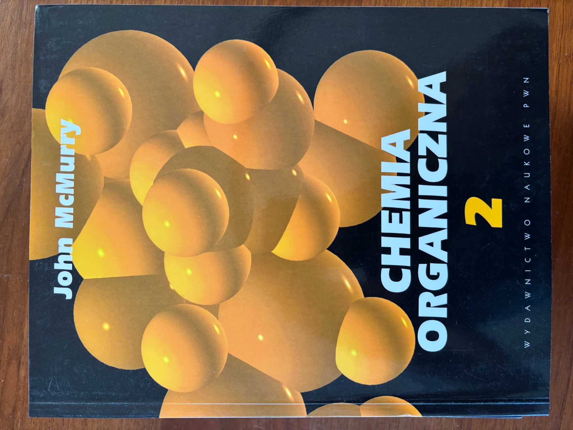 Chemia organiczna, T. 1-5, John McMurry, PWN, Warszawa, 2005