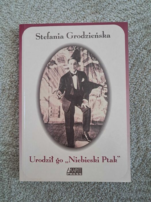 Urodził go Niebieski Ptak Stefania Grodzieńska