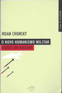 O novo humanismo militar – Lições do Kosovo_Noam Chomsky_Campo das Let