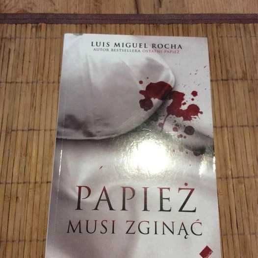 Papież musi zginąć - Luis Miguel Rocha