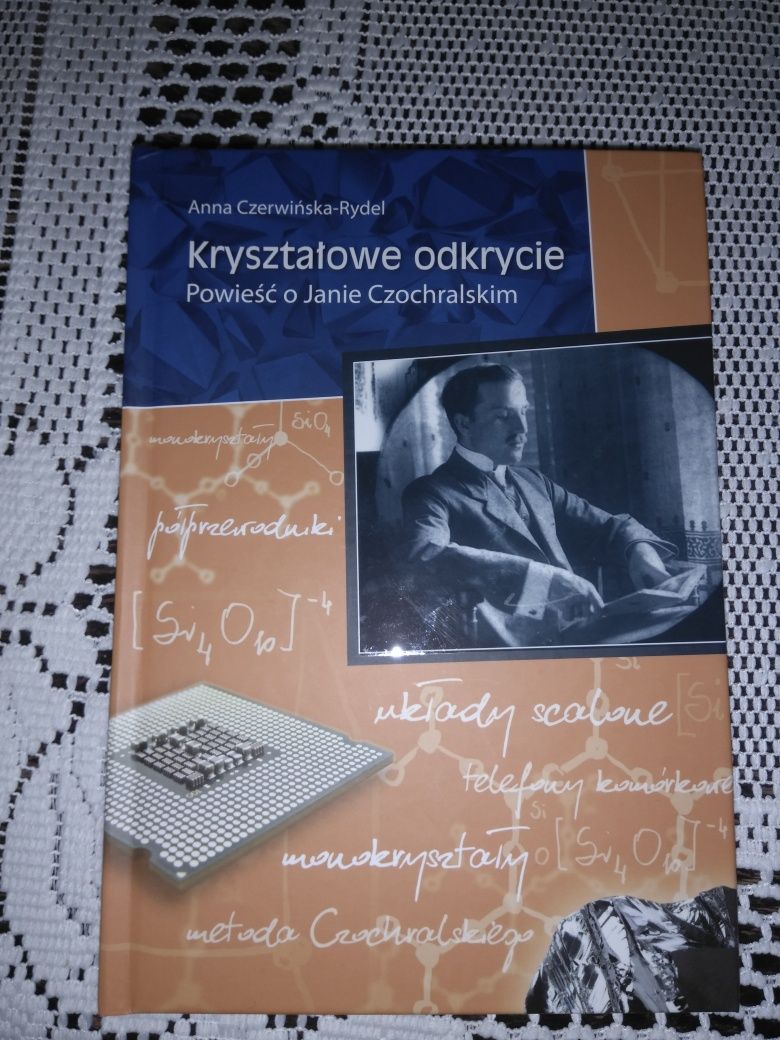 Kryształowe odkrycie. Powieść o Janie Czochralskim. Anna Rydel