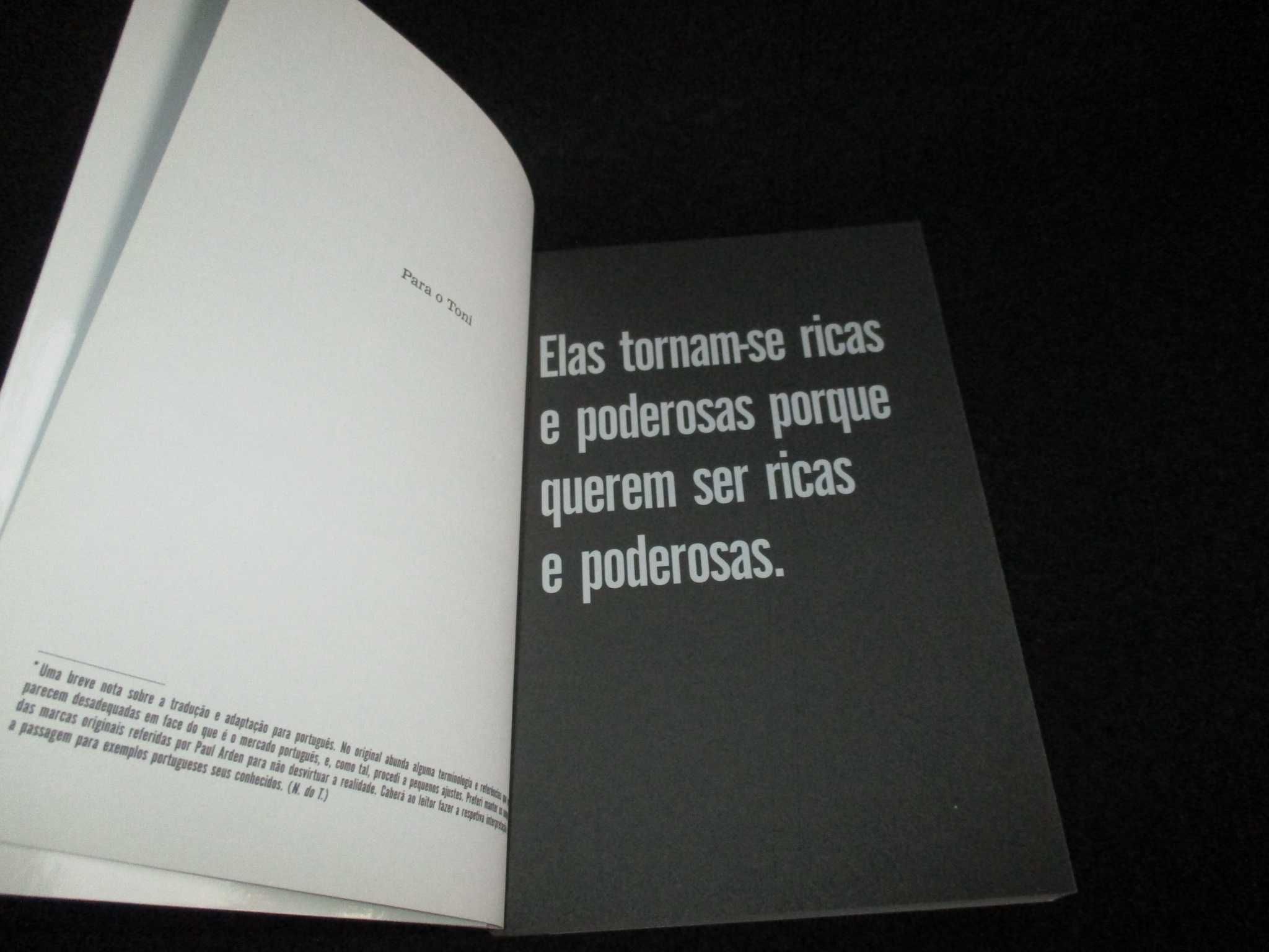 Livro Não basta ser bom é preciso querer ser bom Paul Arden