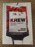 Krew. Pieniądze, medycyna, tajemnice. Rose George