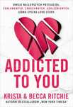 Addicted To You, Ritchie Becca,Ritchie Krista 99037A00149Ks