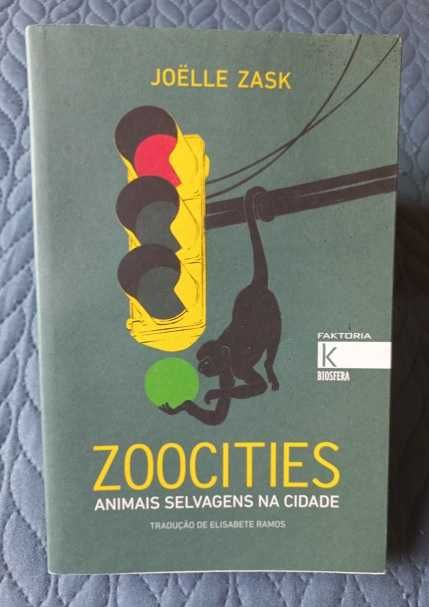 Zoocities; Animais Selvagens na Cidade - Joëlle Zask