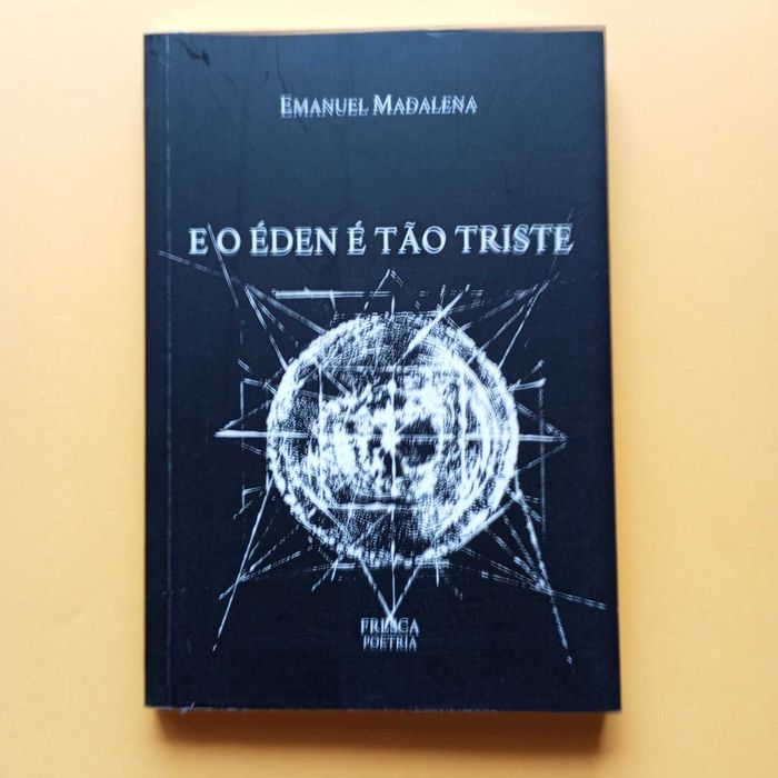 E O Éden É Tão Triste - Emanuel Madalena