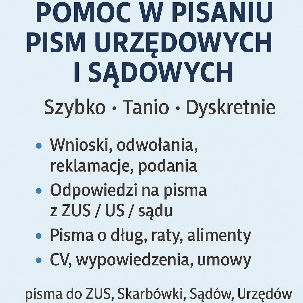 Pomoc w pisaniu pism urzędowych–urzędy, sąd, ZUS, skarbówka, Policja.