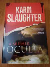 A Mulher Oculta - Karin Slaughter