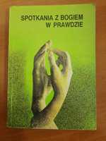 Spotkania z Bogiem w prawdzie Materiały katechetyczne