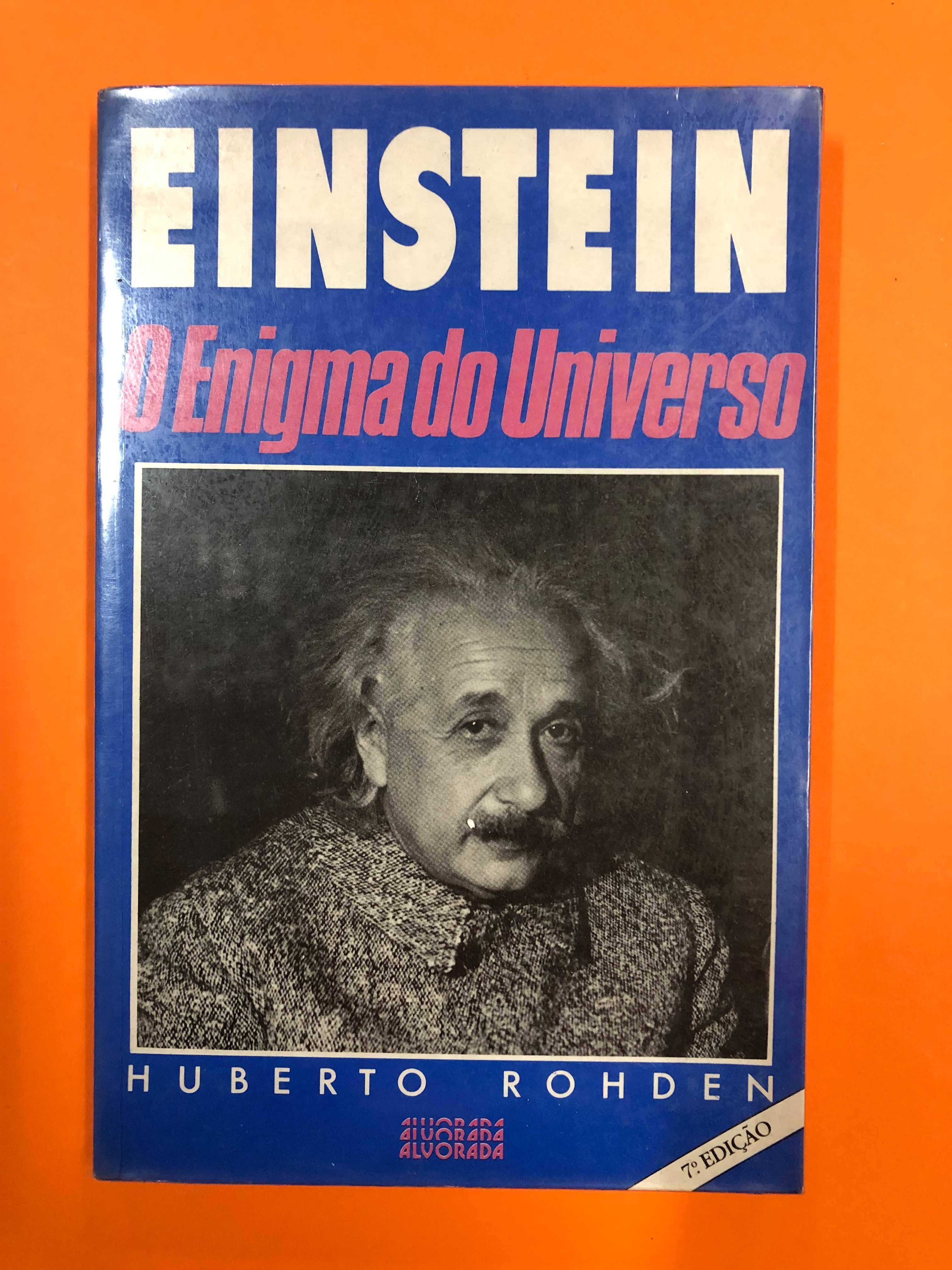 Einstein – O enigma do universo - Huberto Rohden