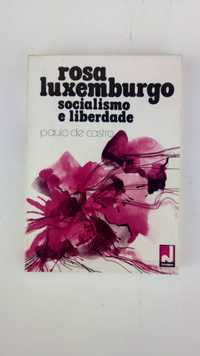 Rosa Luxemburgo - Socialismo e Liberdade