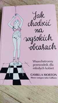 Camilla Morton Jak chodzić na wysokich obcasach