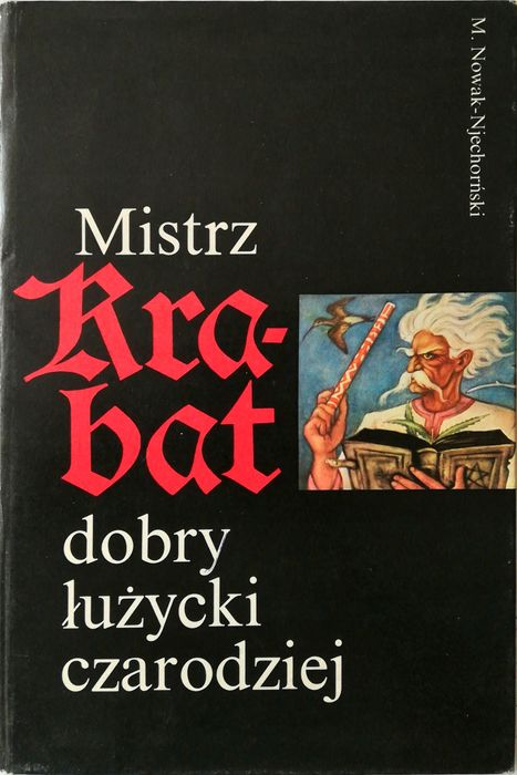Mistrz Krabat Dobry Łużycki Czarodziej Nowak