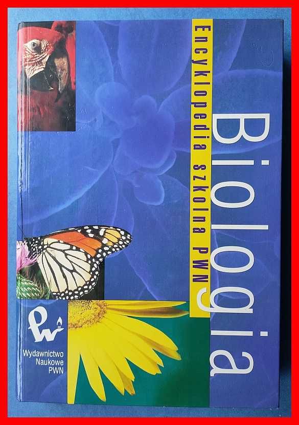 Biologia - Encyklopedia szkolna PWN - red. W. Baturo