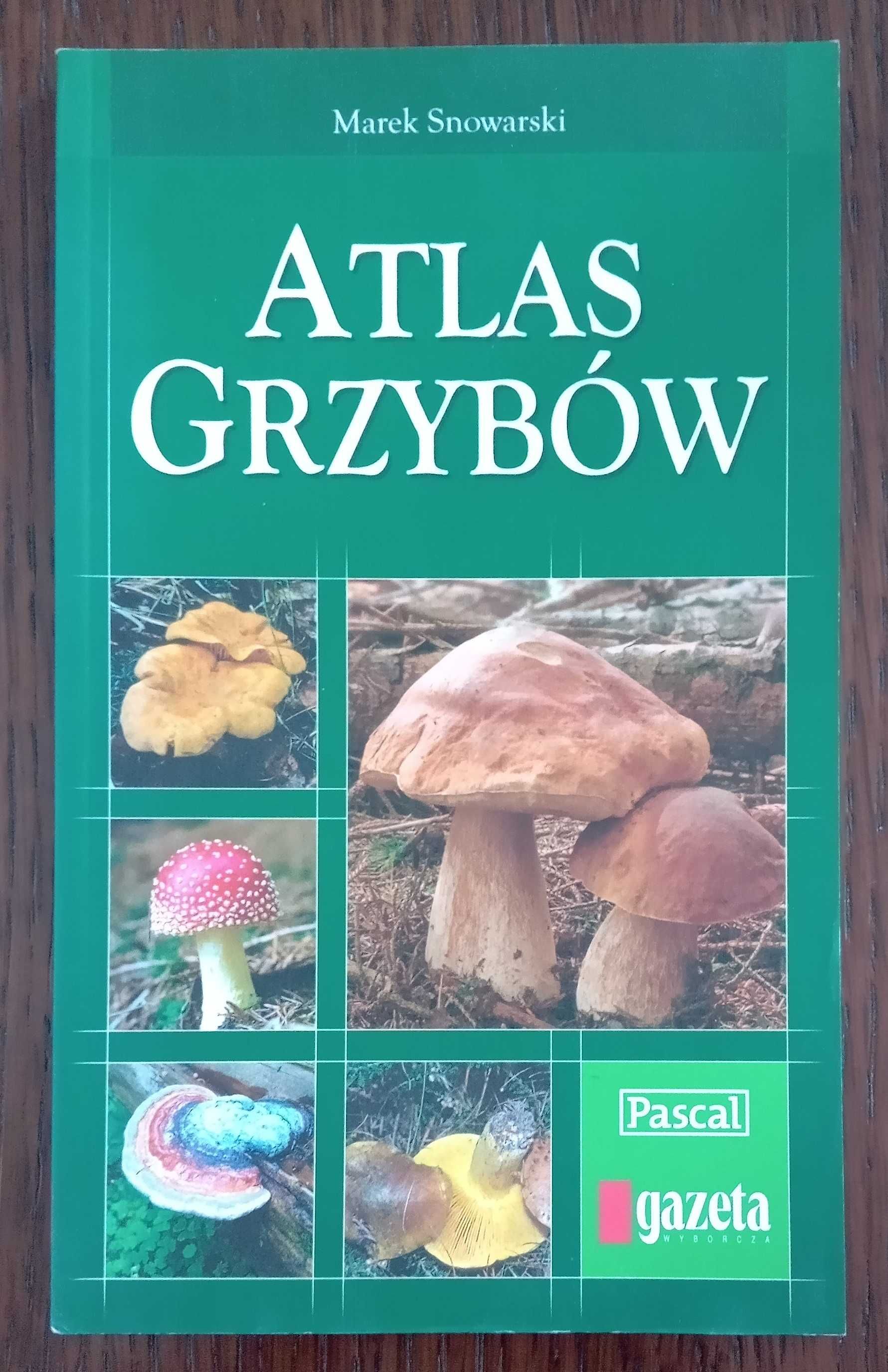 Atlas grzybów - Marek Snowarski