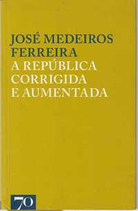 A república corrigida e aumentada-José Medeiros Ferreira