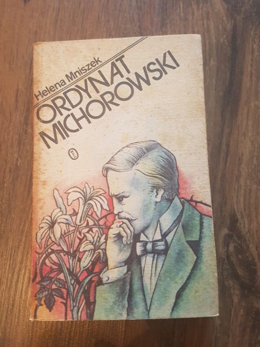 Książka: Ordynat Michorowski - Helena Mniszek / Mniszkówna
