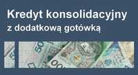 Kredyt konsolidacyjny z dodatkową gotówką