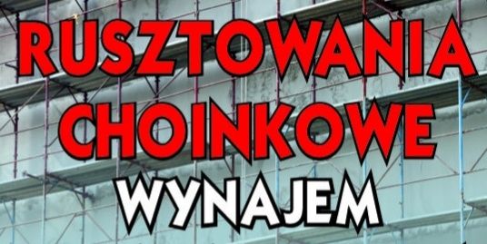 Rusztowanie 30gr m2/doba choinkowe klinowe elewacyjne wynajem